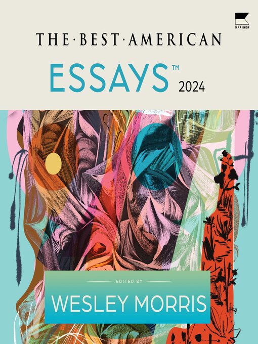 Title details for The Best American Essays 2024 by Wesley Morris - Available